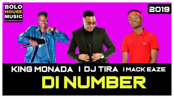 King Monada - Di Number Ft. DJ Tira x Mack Eaze